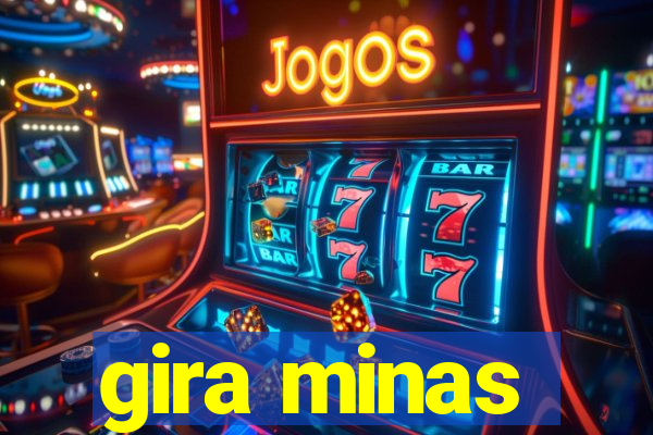 gira minas